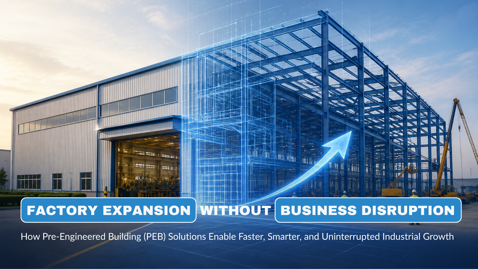 Factory expansion using Pre-Engineered Building solutions without disrupting business operations